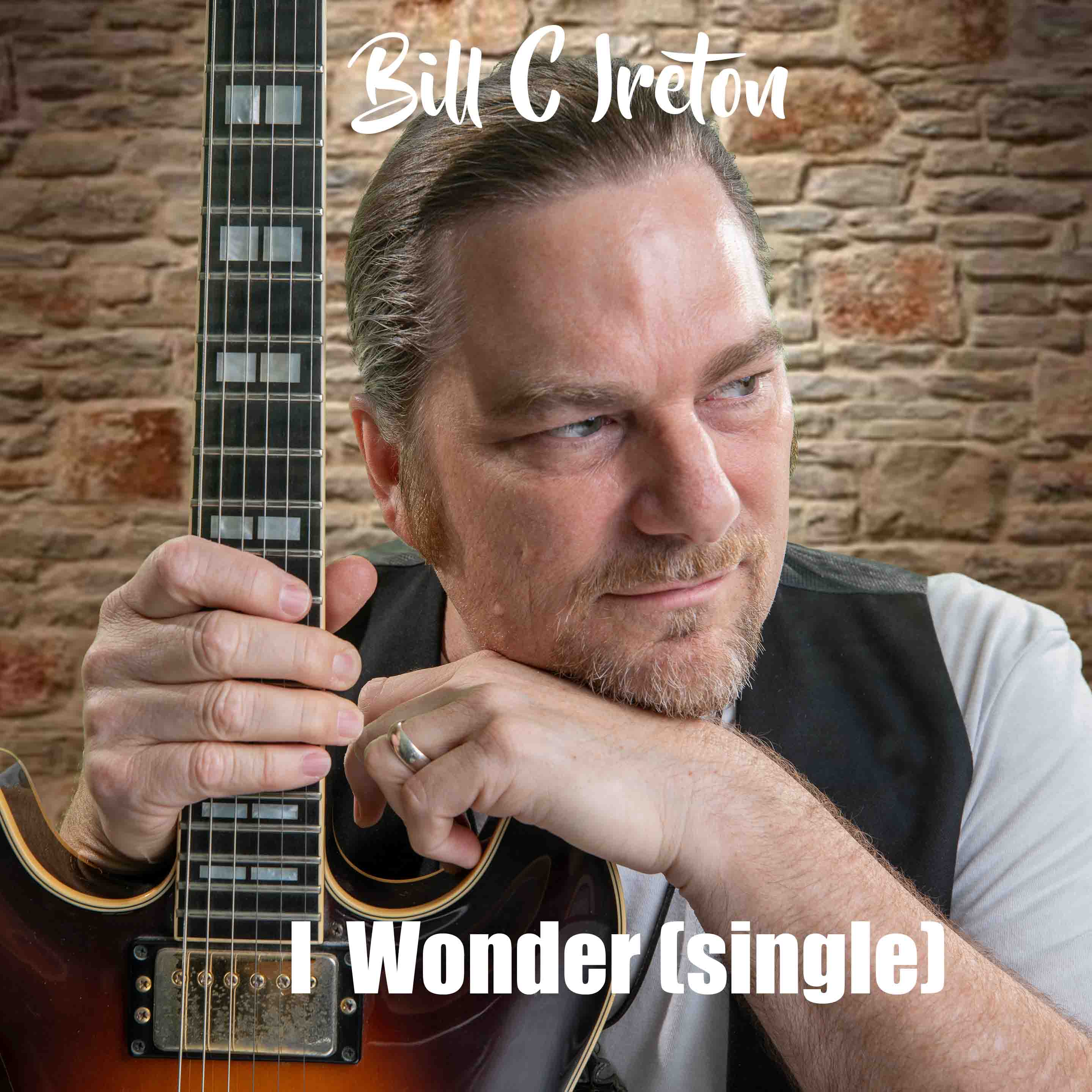Bill C Ireton: I Wonder (Single)