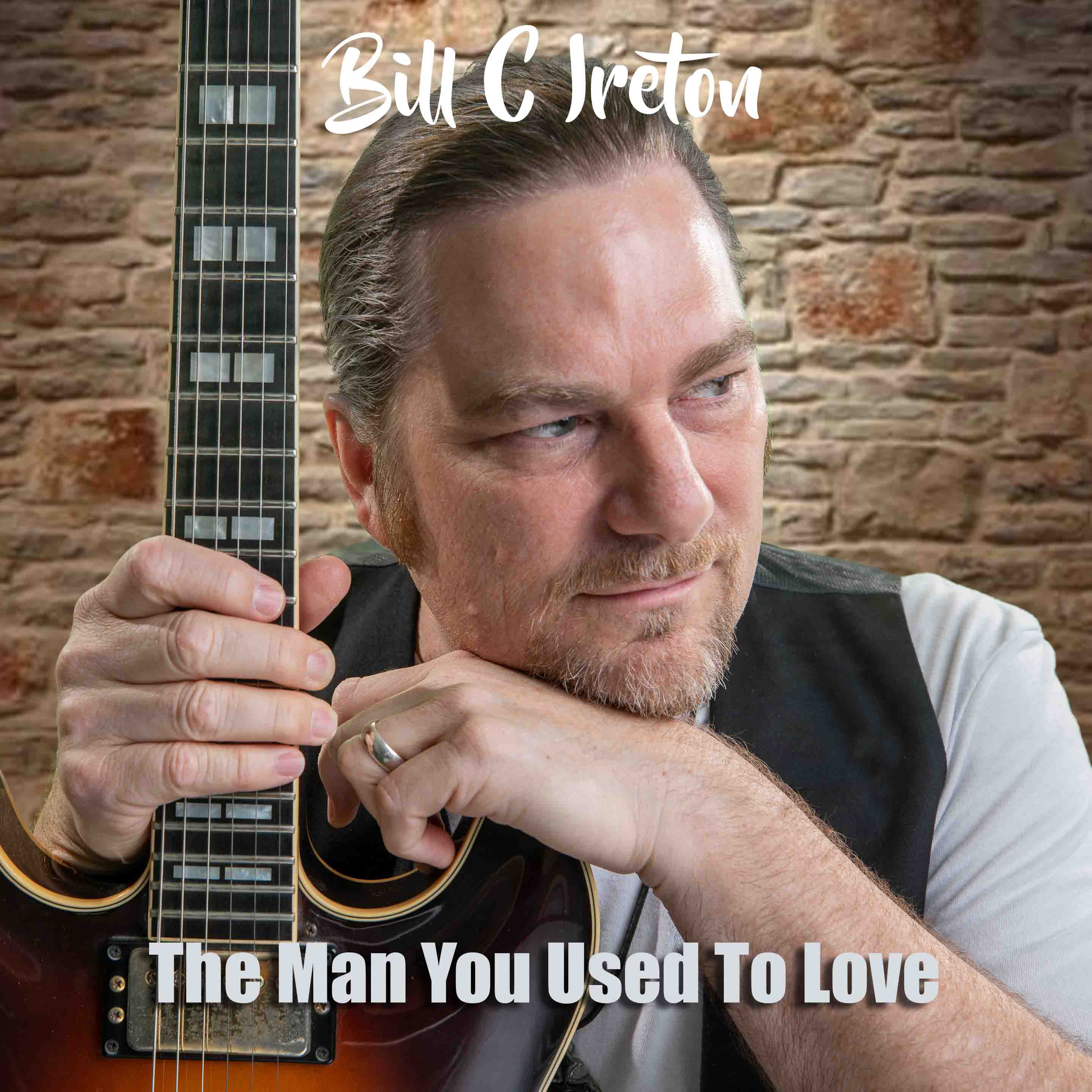 Bill C Ireton: The Man You Used To Love (Single)